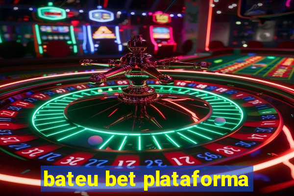 bateu bet plataforma