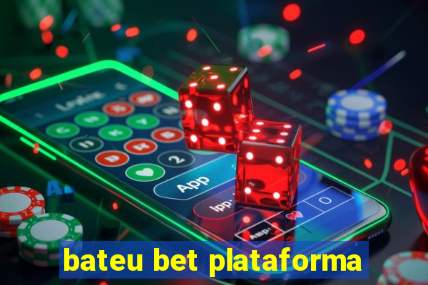 bateu bet plataforma