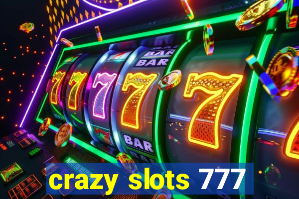 crazy slots 777