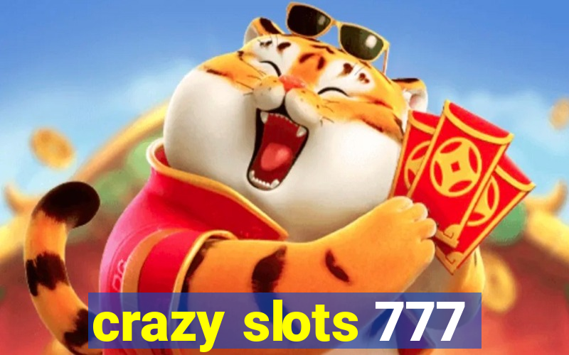 crazy slots 777