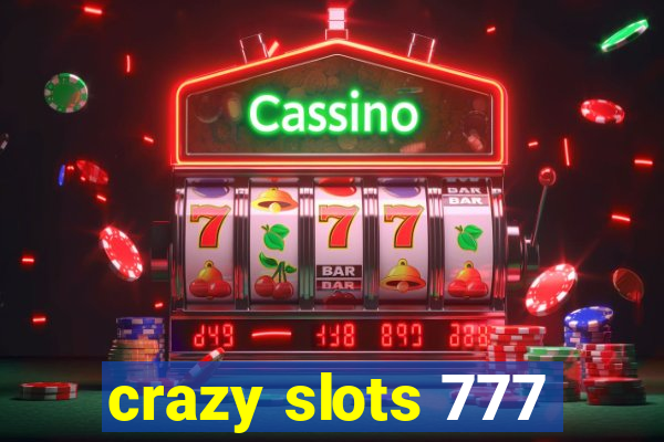 crazy slots 777