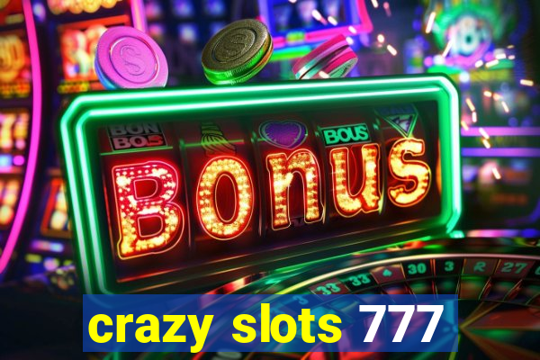 crazy slots 777