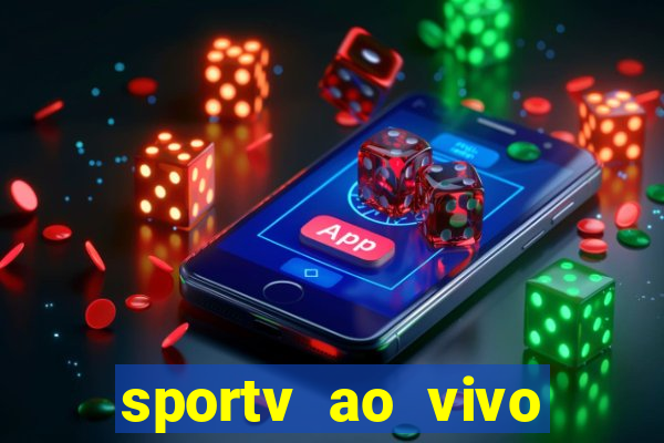 sportv ao vivo mega canais