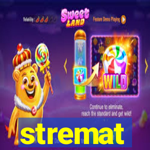 stremat