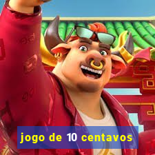 jogo de 10 centavos