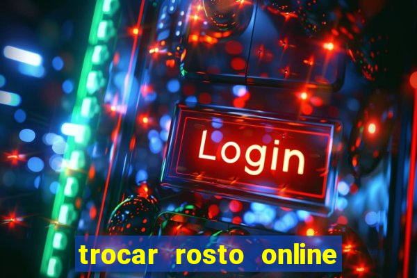 trocar rosto online grátis colocar rosto em vídeo online