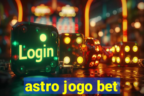 astro jogo bet