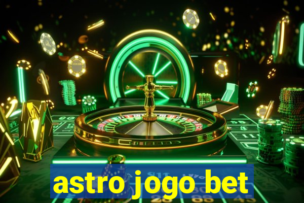 astro jogo bet