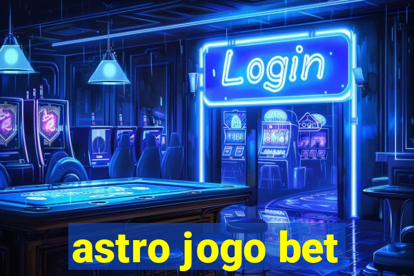 astro jogo bet