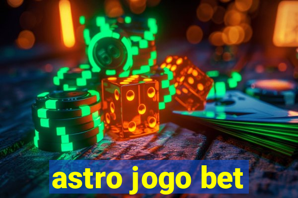 astro jogo bet