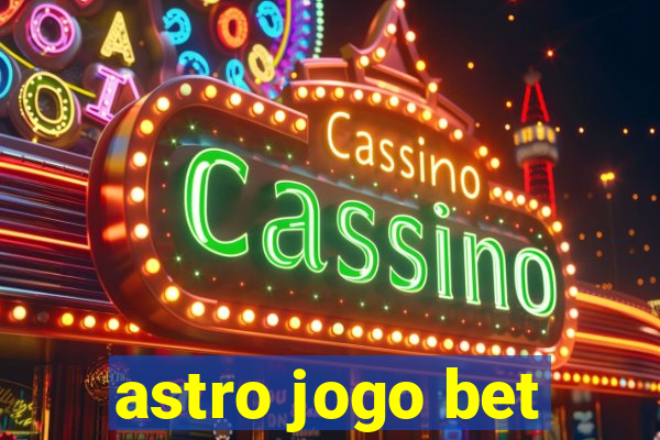 astro jogo bet