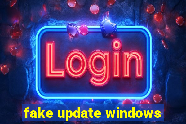 fake update windows