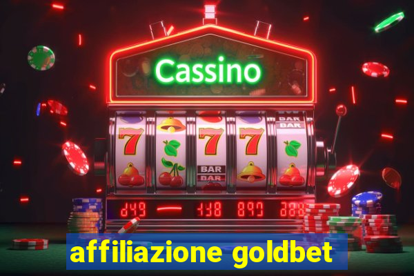 affiliazione goldbet