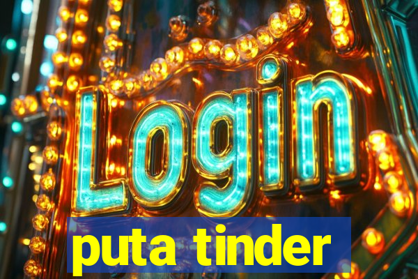 puta tinder