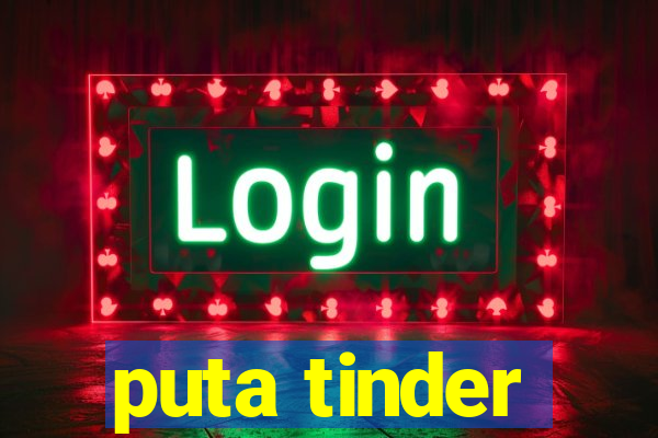 puta tinder