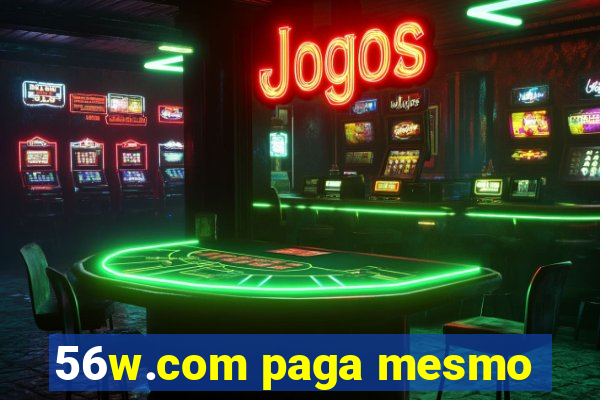 56w.com paga mesmo