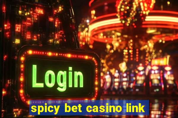 spicy bet casino link