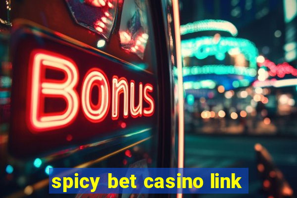 spicy bet casino link