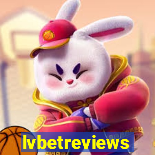 lvbetreviews