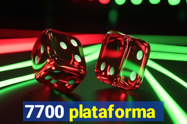 7700 plataforma