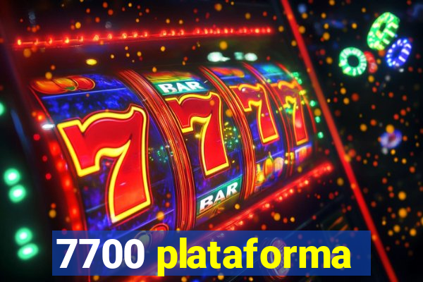 7700 plataforma