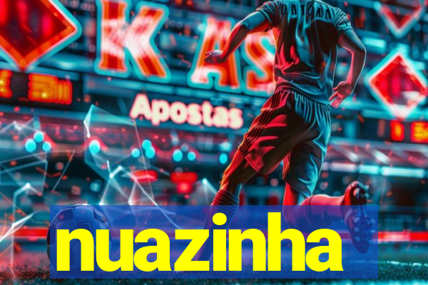 nuazinha