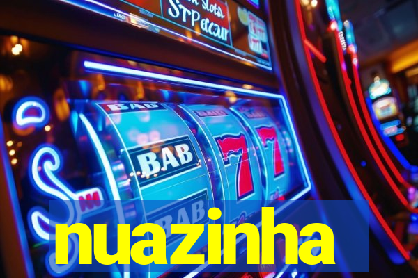 nuazinha