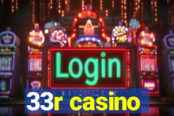 33r casino