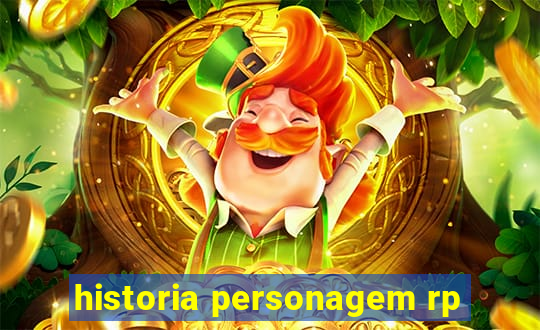 historia personagem rp