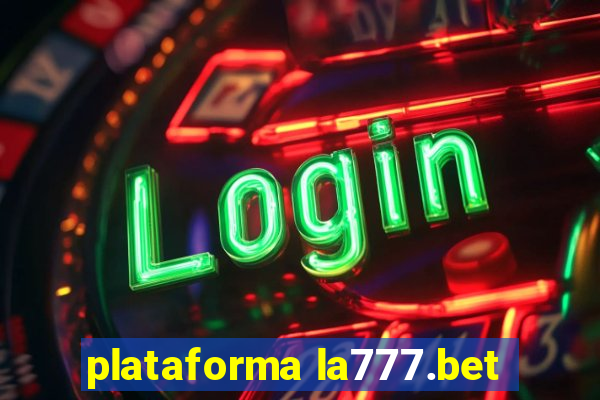 plataforma la777.bet