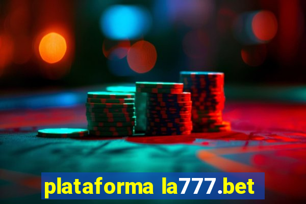 plataforma la777.bet