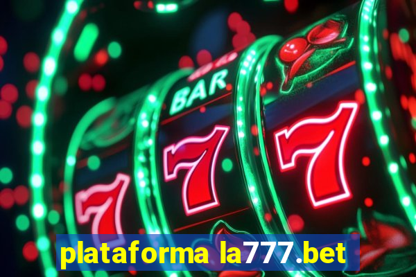 plataforma la777.bet