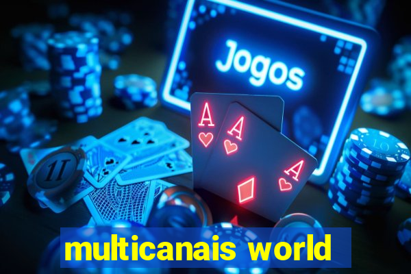 multicanais world