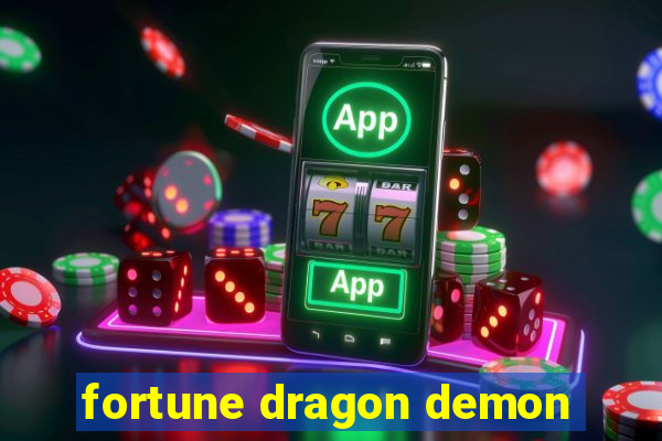 fortune dragon demon