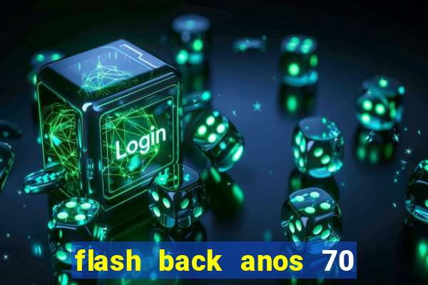 flash back anos 70 80 90 download gratis