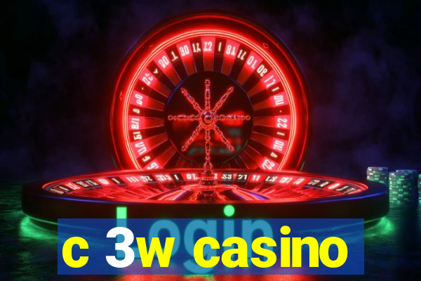 c 3w casino