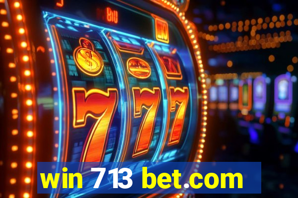 win 713 bet.com