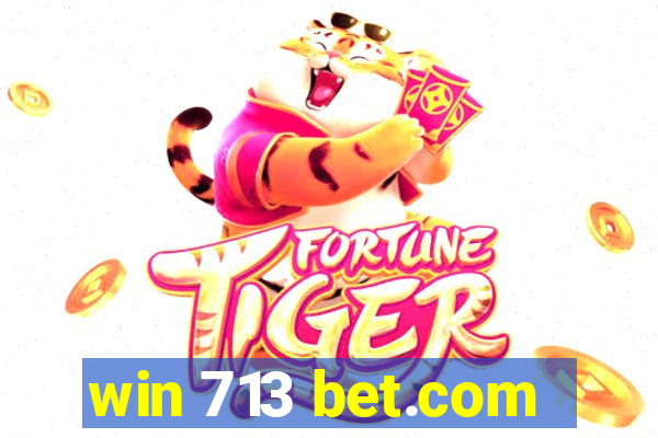 win 713 bet.com