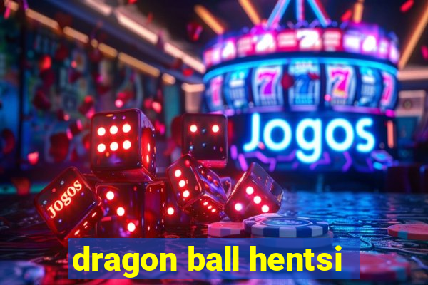 dragon ball hentsi