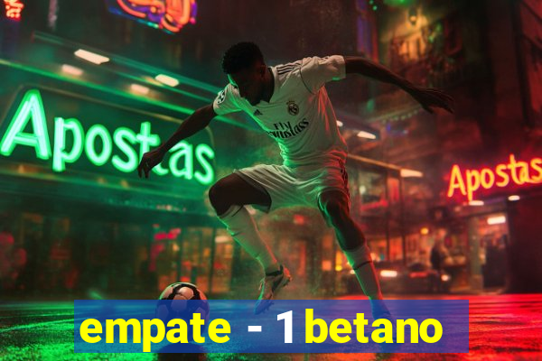 empate - 1 betano