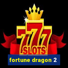 fortune dragon 2