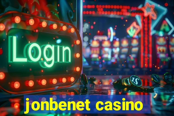 jonbenet casino