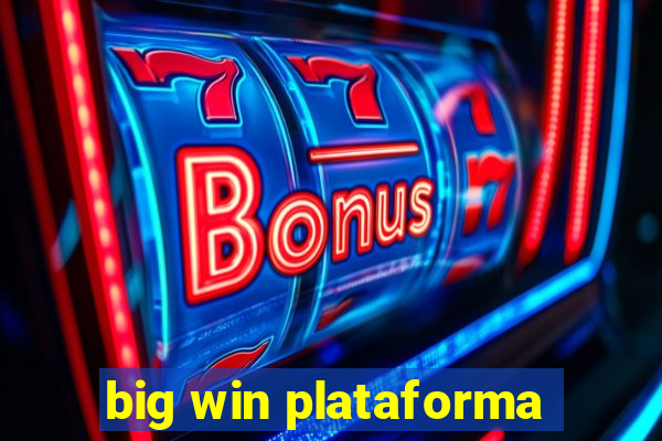 big win plataforma