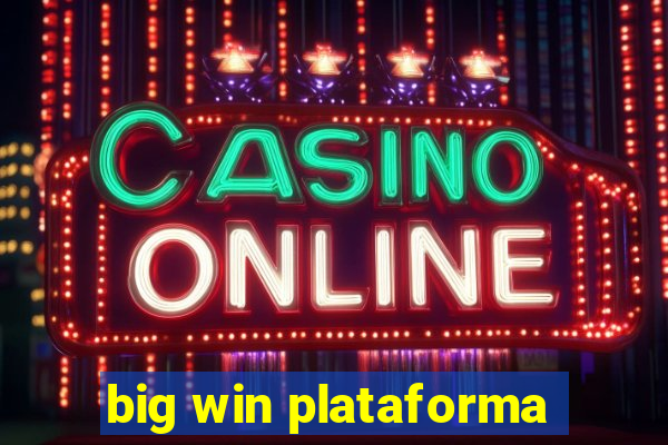 big win plataforma