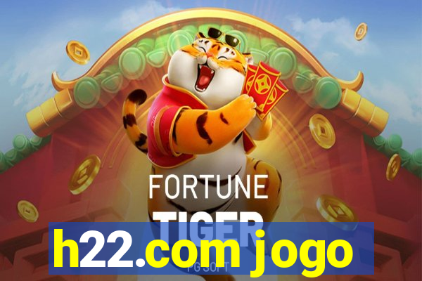 h22.com jogo