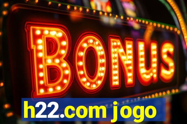 h22.com jogo