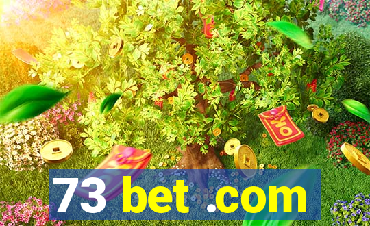 73 bet .com