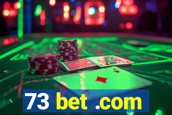 73 bet .com