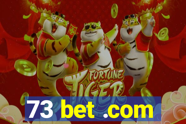 73 bet .com