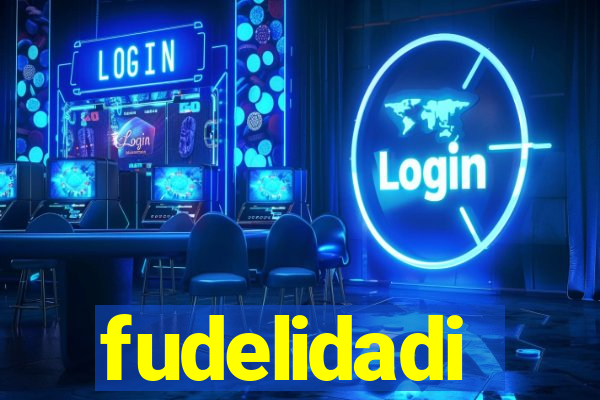 fudelidadi